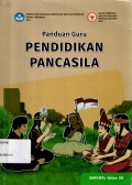 Panduan Guru, Pendidikan Pancasila SMP/Mts Kelas VII (KUR. Merdeka/Revisi)
